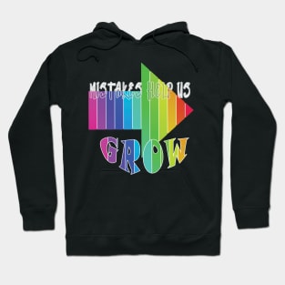 Mistakes help us grow Hoodie